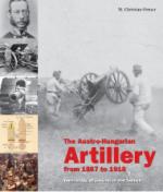 38005 - Ortner, M.C. - Austro-Hungarian Artillery from 1867 to 1918. Technology, Organization and Tactics