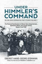 38096 - Eismann-Steinhardt, H.G.-F. cur - Under Himmler's Command. The Personal Recollections of Oberst Hans-Georg Eismann. Helion WWII German Military Studies Volume 02