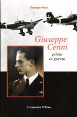 38141 - Pesce, G. - Giuseppe Cenni pilota in guerra