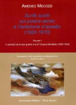 38143 - Mecozzi, A. - Scritti scelti sul potere aereo e l'aviazione d'assalto (1920-1970) 2 Voll