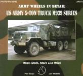 38255 - Brojo-Mostek, P.-J. - Army Wheels in Detail 01: US Army 5-Ton Truck M939 Series. M923, M925, M927 and M928