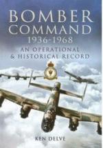 38310 - Delve, K. - Bomber Command 1936-1968 an Operational and Historical Record