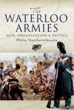 38317 - Haythornthwaite, P. - Waterloo Armies. Men, Organization and Tactics