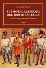 38320 - Teresi, G. - Sui moti carbonari del 1820-21 in Italia. Eventi e adepti poco noti del periodo