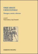 38322 - Labanca-Tomassini, N.-L. cur - Forze armate e beni culturali. Distruggere, costruire, valorizzare