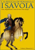 38336 - AAVV,  - Reggia di Venaria e i Savoia. Arte, magnificenza e storia di una corte europea - Cofanetto 2 Voll (La)