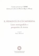 38338 - Bianchi, P. cur - Piemonte in eta' moderna. Linee storiografiche e prospettive di ricerca (Il)