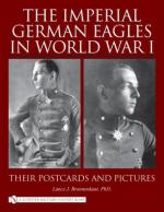 38340 - Bronnenkant, L.J. - Imperial German Eagles in World War I. Their Postcards and Pictures Vol 2 (The)