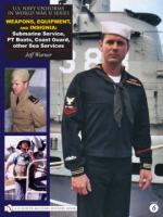 38355 - Warner, J. - US Navy Uniforms in World War II Series Vol 6: Submarine Service, PT Boats, Coast Guard, Other Sea Services