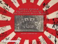 38358 - Bortner, M.A. - Imperial Japanese Good Luck Flags and One-Thousand Stitch Belts