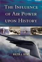 38427 - Boyne, W.J. - Influence of Air Power upon History (The)