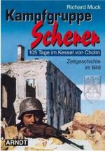 38430 - Muck, R. - Kampfgruppe Scherer. 105 Tage im Kessel von Cholm