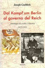 38433 - Goebbels, J. - Dal Kampf um Berlin al governo del Reich. Antologia di scritti e discorsi 1927-1933
