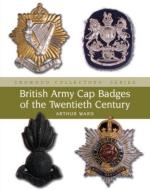 38446 - Ward, A. - British Army Cap Badges of the Twentieth Century