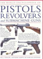 38449 - Fowler-North-Stronge, W.-A.-C. - World Encyclopedia of Pistols, Revolvers and Submachine Guns