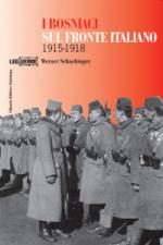 38462 - Schachinger, W. - Bosniaci sul Fronte italiano 1915-1918 (I)