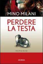 38491 - Milani, M. - Perdere la testa