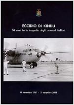 38507 - Farina, P. - Eccidio di Kindu. 50 anni fa la tragedia degli aviatori italiani