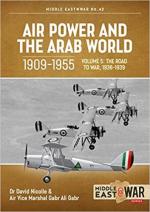 38526 - Nicolle-Gabr, D.-A.G. - Air Power and the Arab World 1909-1955 Vol 5 The Road to War 1936-1939 - Middle East @War 042