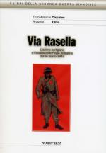 38565 - Cicchino-Olivo, E.A.-R. - Via Rasella. L'azione partigiana e l'eccidio delle Fosse Ardeatine 23-24 marzo 1944