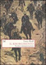 38568 - Riall, L. - Risorgimento. Storia e interpretazioni (Il)