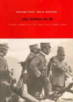 38576 - Viola-Zenatelli, G.-M. - Guerra da Re. Vittorio Emanuele III nel Friuli della Grande Guerra (Una)