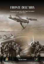38579 - Grienti, V. - Fronte dell'aria. Cronache di giornalisti nella Regia Aeronautica 1940-1943