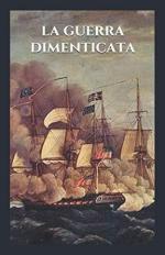 38583 - Bruno, M. - Guerra dimenticata. Il conflitto nordamericano del 1812 (La)