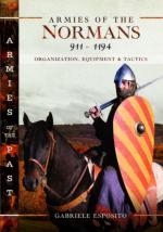 38605 - Esposito, G. - Armies of the Normans 911-1194. Organization, Equipment and Tactics