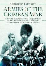 38608 - Esposito, G. - Armies of the Crimean War 1853 1856. History, Organization and Equipment of the British, French, Turkish, Piedmontese and Russian forces