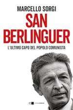 38619 - Sorgi, M. - San Berlinguer. L'ultimo capo del popolo comunista