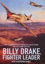 38650 - Drake, B. - Billy Drake, Fighter Leader. The Autobiography of Group Captain B.Drake DSO, DFC and US DFC