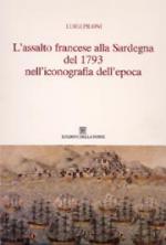 38794 - Piloni, L. - Assalto francese alla Sardegna del 1739 nell'iconografia dell'epoca (L')