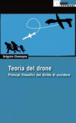 38805 - Chamayou, G - Teoria del drone. Principi filosofici del diritto di uccidere