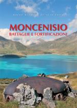 38838 - Minola-Zetta, M.-O. - Moncenisio. Battaglie e fortificazioni