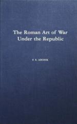 38840 - Adcock, F.E. - Roman Art of War under the Republic (The)