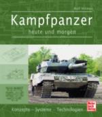 38853 - Hilmes, R. - Kampfpanzer heute und morgen. Konzepte - Systeme - Technologien