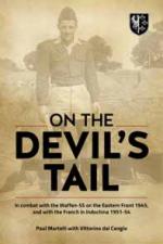 38871 - Martelli-Dal Cengio, P.-V. - On the Devil's Tail. In Combat with the Waffen-SS on the Eastern Front 1945 and with the French in Indochina 1951-54