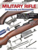 38878 - Mowbray-Puleo, S.C.-J. - Collector's Guide to Military Rifle Disassembly and Reassembly (A)