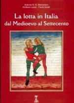 38904 - Merendoni-Lanci-Salati, A.G.G.-E.-P. - Lotta in Italia dal Medioevo al Settecento (La)