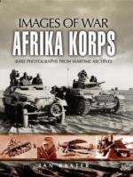 38914 - Baxter, I. - Images of War. Afrika Korps