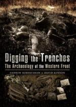 38919 - Keyton-Robertshaw, D.-A. - Digging the Trenches. The Archeology of the Western Front