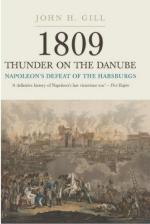 38921 - Gill, J.H. - 1809 Thunder on the Danube. Napoleon's Defeat of the Habsburgs Vol 1. Abensberg