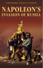 38926 - Dodge, T.A. - Napoleon's Invasion of Russia