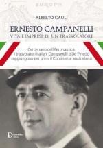 38938 - Cauli, A. - Ernesto Campanelli. Vita e imprese di un trasvolatore