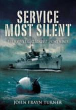 38970 - Turner, J.F. - Service Most Silent. The Navy's Fight Against Enemy Mines