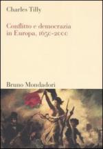 39109 - Tilly, C. - Conflitto e democrazia in Europa 1650-2000