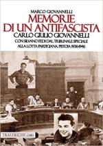 39114 - Giovannelli, M. - Memorie di un antifascista. Carlo Giulio Giovannelli