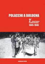 39179 - Kasprzak, A. cur - Polacchi a Bologna. 2. Corpo Polacco in Emilia Romagna 1945-1946