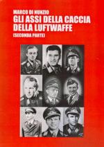 39193 - Di Nunzio, M. - Assi della caccia della Luftwaffe. Seconda parte (Gli)